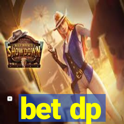 bet dp